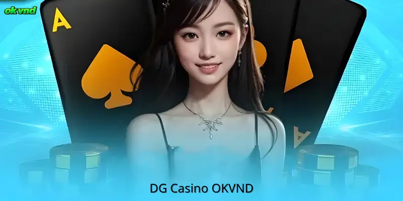 DG Casino Tại OKVND