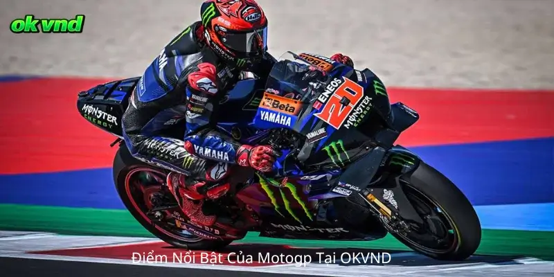 Điểm Nổi Bật Của Motogp Tại OKVND