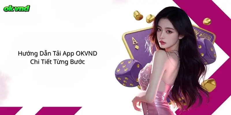 Hướng Dẫn Tải App OKVND Chi tiết Từng Bước 